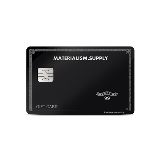 Materialism.Supply Gift Card
